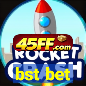 bst bet